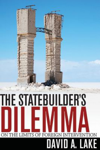 Книга Statebuilder's Dilemma David A. Lake