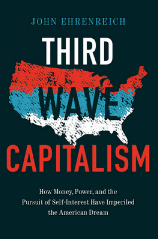 Książka Third Wave Capitalism John Ehrenreich