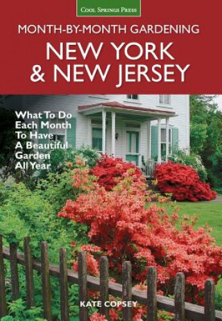 Kniha New York & New Jersey Month-by-Month Gardening Kate Copsey