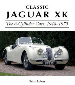 Kniha Classic Jaguar XK Brian Laban