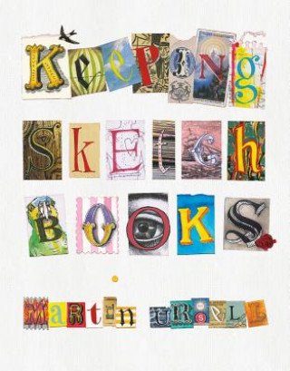 Книга Keeping Sketchbooks Martin Ursell