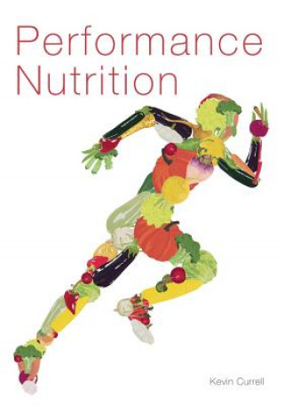 Könyv Performance Nutrition Kevin Currell