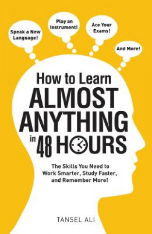 Könyv How to Learn Almost Anything in 48 Hours Tansel Ali