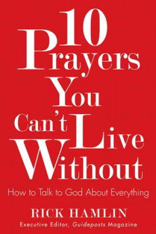 Knjiga 10 Prayers You Can't Live without Rick Hamlin