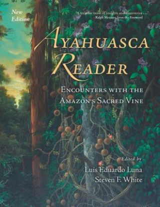 Kniha Ayahuasca Reader Ralph Metzner