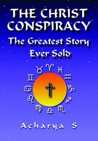 Книга Christ Conspiracy Acharya S
