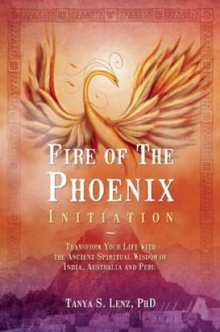 Βιβλίο Fire of the Phoenix Initiation Tanya S. Lenz