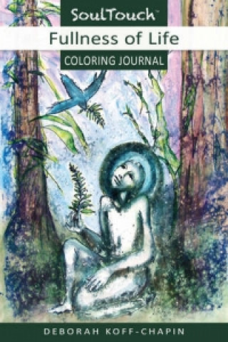 Könyv Fullness of Life Coloring Journal Deborah Koff-Chapin