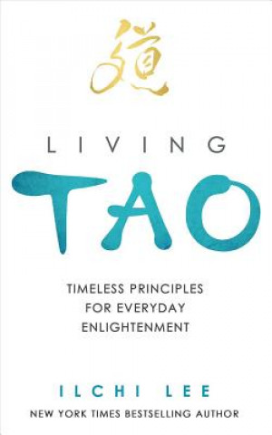 Könyv Living Tao Ilchi Lee
