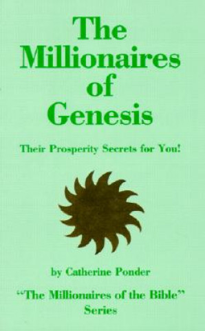 Carte Millionaires of Genesis - the Millionaires of the Bible Series Volume 1 Catherine Ponder