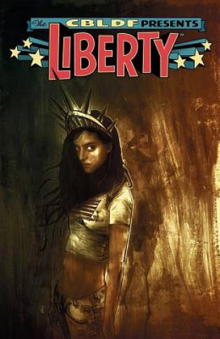 Kniha CBLDF Presents: Liberty Robert Kirkman