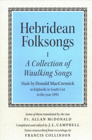 Könyv Hebridean Folk Songs: A Collection of Waulking Songs by Donald MacCormick 