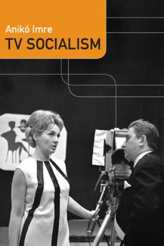 Kniha TV Socialism Aniko Imre