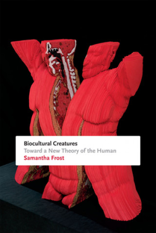 Kniha Biocultural Creatures Samantha Frost