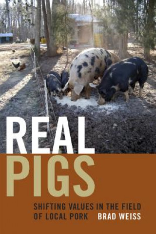 Kniha Real Pigs Brad Weiss