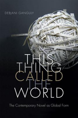 Книга This Thing Called the World Ganguly