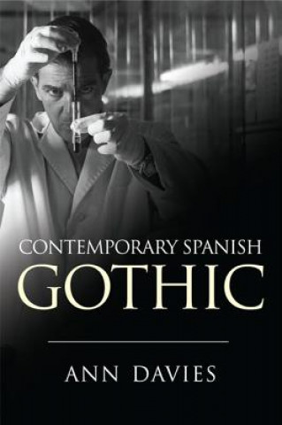 Book Contemporary Spanish Gothic Professor Ann (Newcastle University University of Stirling) Davies