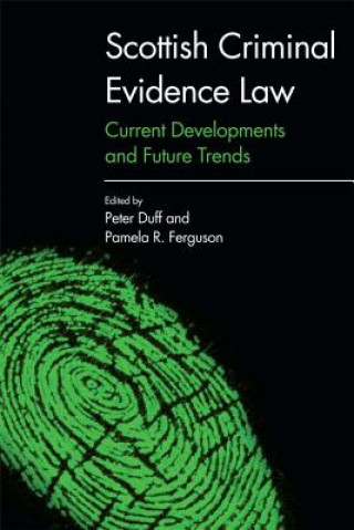 Könyv Scottish Criminal Evidence Law DUFF PETER AND FERGU