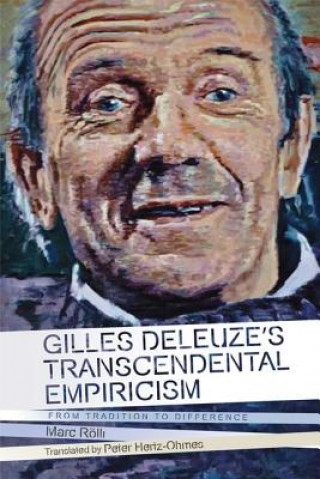 Carte Gilles Deleuze's Transcendental Empiricism Marc Rolli