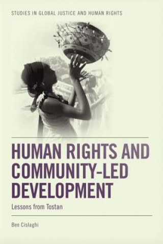 Könyv Human Rights and Community-LED Development CISLAGHI  BEN