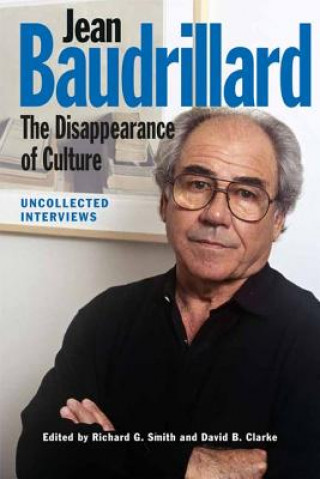 Kniha Jean Baudrillard: The Disappearance of Culture SMITH RICHARD   CLAR