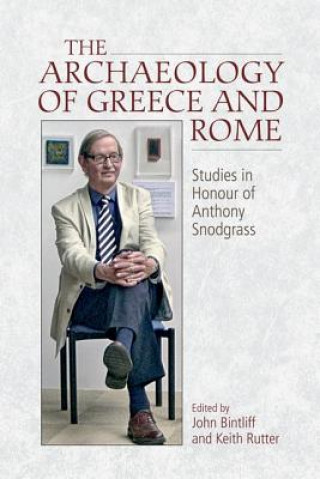 Książka Archaeology of Greece and Rome BINTLIFF  JOHN ET AL