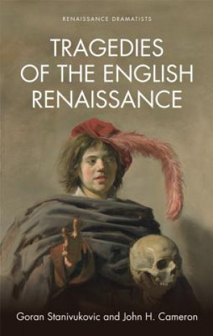 Buch Tragedies of the English Renaissance STANIVUKOVIC GORAN A