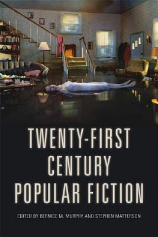 Carte Twenty-First-Century Popular Fiction MURPHY BERNICE AND M
