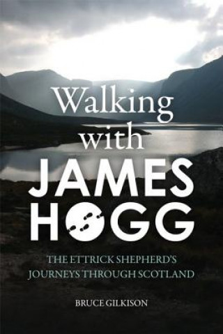 Carte Walking with James Hogg Bruce Gilkison