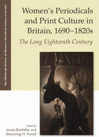 Libro Women'S Periodicals and Print Culture in Britain, 1690-1820s Jennie Batchelor