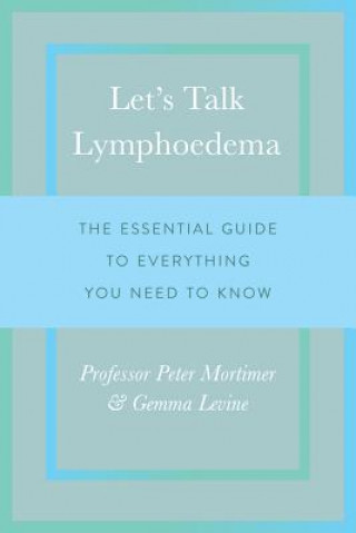 Книга Let's Talk Lymphoedema Dr. Peter Mortimer