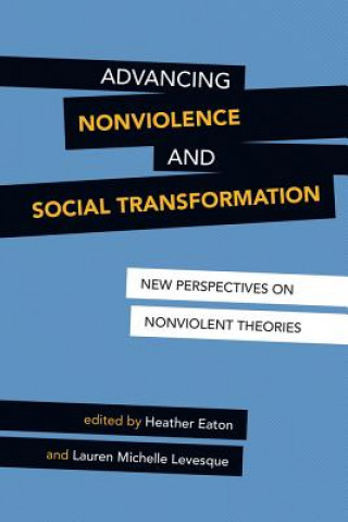 Kniha Advancing Nonviolence and Social Transformation Heather Eaton