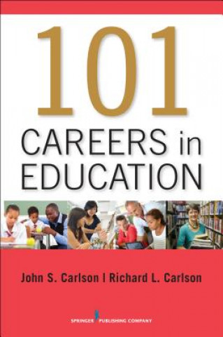 Libro 101 Careers in Education John Carlson