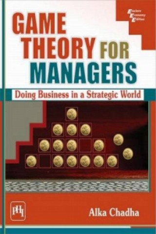 Kniha Game Theory For Managers Alka Chadha