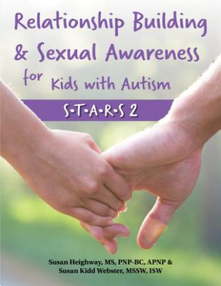 Książka Relationship Building and Sexual Awareness for Kids with Autism Susan M. Heighway