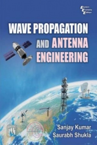 Kniha Wave Propagation and Antenna Engineering Kumar