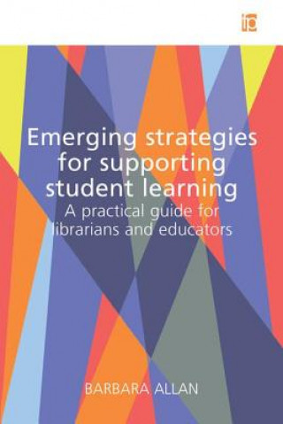 Książka Emerging Strategies for Supporting Student Learning Barbara Allan