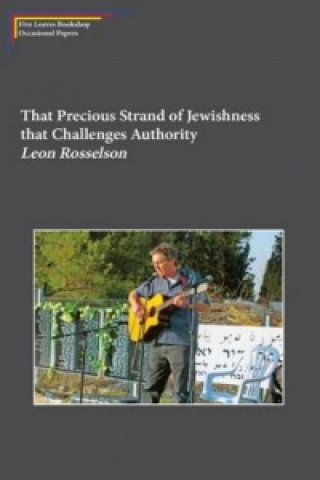 Książka That Precious Strand of Jewishness That Challenges Authority Leon Rosselson