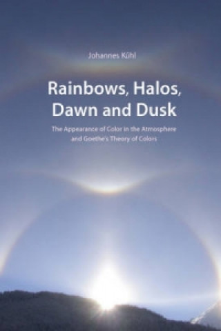 Kniha Rainbows, Halos, Dawn and Dusk Johannes Kuhl