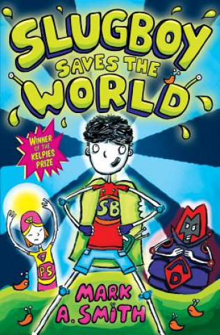 Libro Slugboy Saves the World Mark Smith