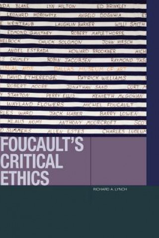 Книга Foucault's Critical Ethics Professor of Philosophy Richard A (St. Ambrose University) Lynch