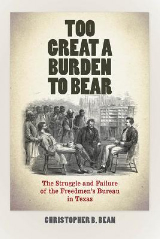 Carte Too Great a Burden to Bear Christopher B. Bean