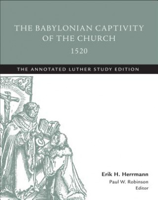 Carte Babylonian Captivity of the Church, 1520 Martin Luther