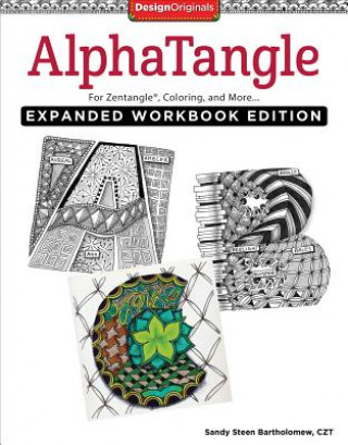 Carte AlphaTangle, Expanded Workbook Edition Sandy Steen Bartholomew