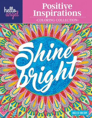 Knjiga Hello Angel Positive Inspirations Coloring Collection Angelea Van Dam