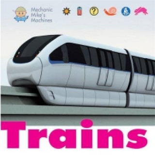 Livre Mechanic Mike's Machines: Trains David West