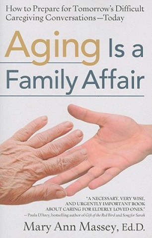Kniha Aging Is a Family Affair Mary Ann Massey