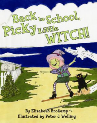 Книга Back to School, Picky Little Witch! Elizabeth Brokamp