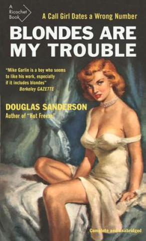 Libro Blondes Are My Trouble Douglas Sanderson