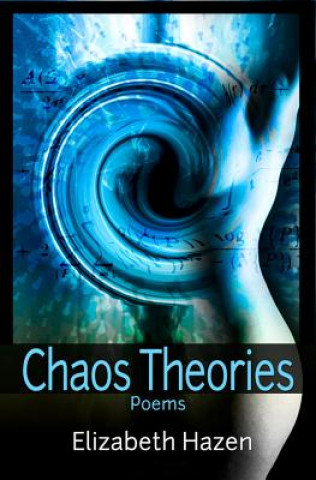 Kniha Chaos Theories Elizabeth Hazen